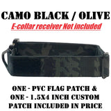 1.5" Tactical E collar for Dog Training systems with personalized patch and handle option compatible with most Dogtra, Garmin, Sportdog & E-Collar Technologies receivers