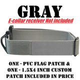 1.5" Tactical E collar for Dog Training systems with personalized patch and handle option compatible with most Dogtra, Garmin, Sportdog & E-Collar Technologies receivers