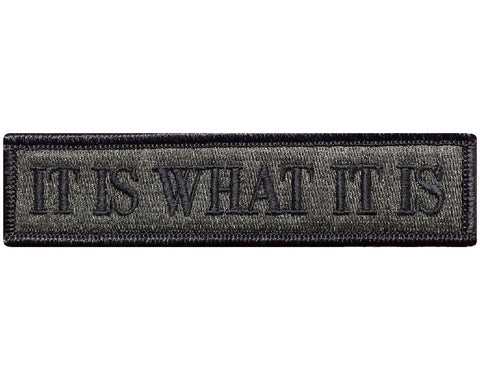 V66 Tactical it is what it is patch Olive Drab 1"x3.75" hook fastener *Made in USA* - Bullrun Flag Embroidery