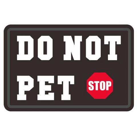 DO NOT PET - K9 Patches - Made In Canada